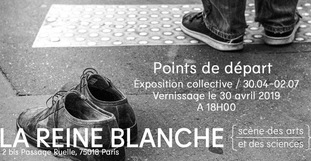 Points de départ - © Reine Blanche